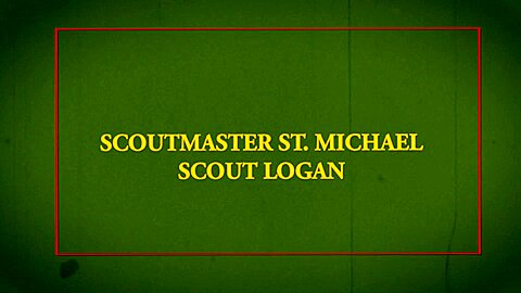 SCOUT LOGAN Chapter 5 - Campsite