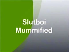 Slutboi Mummified
