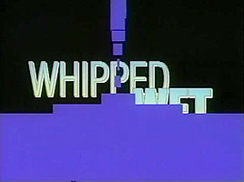 Whipped Wet